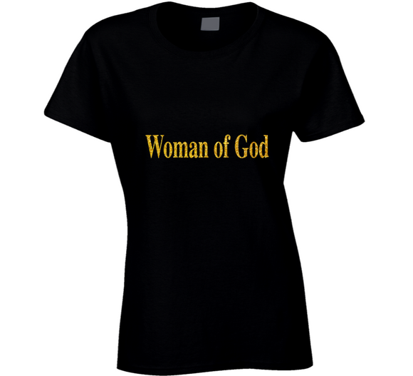 Woman Of God ( Black ) Ladies T Shirt