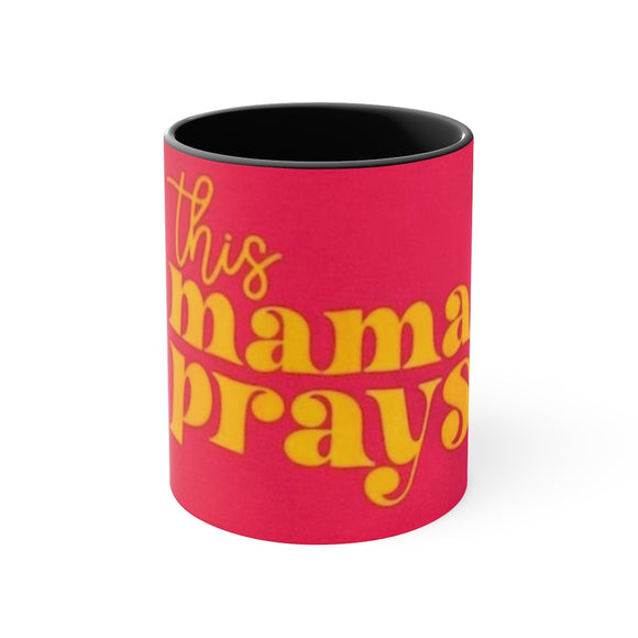 This Mama Prays Accent Coffee Mug, 11oz