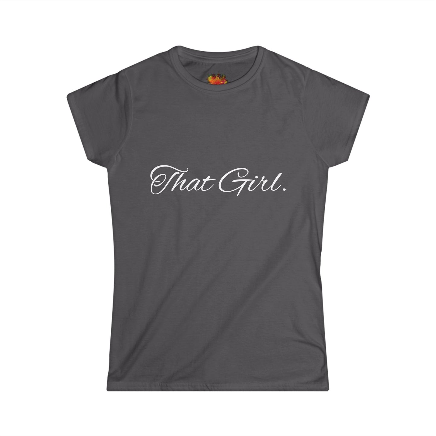 That Girl. Women's Softstyle Tee