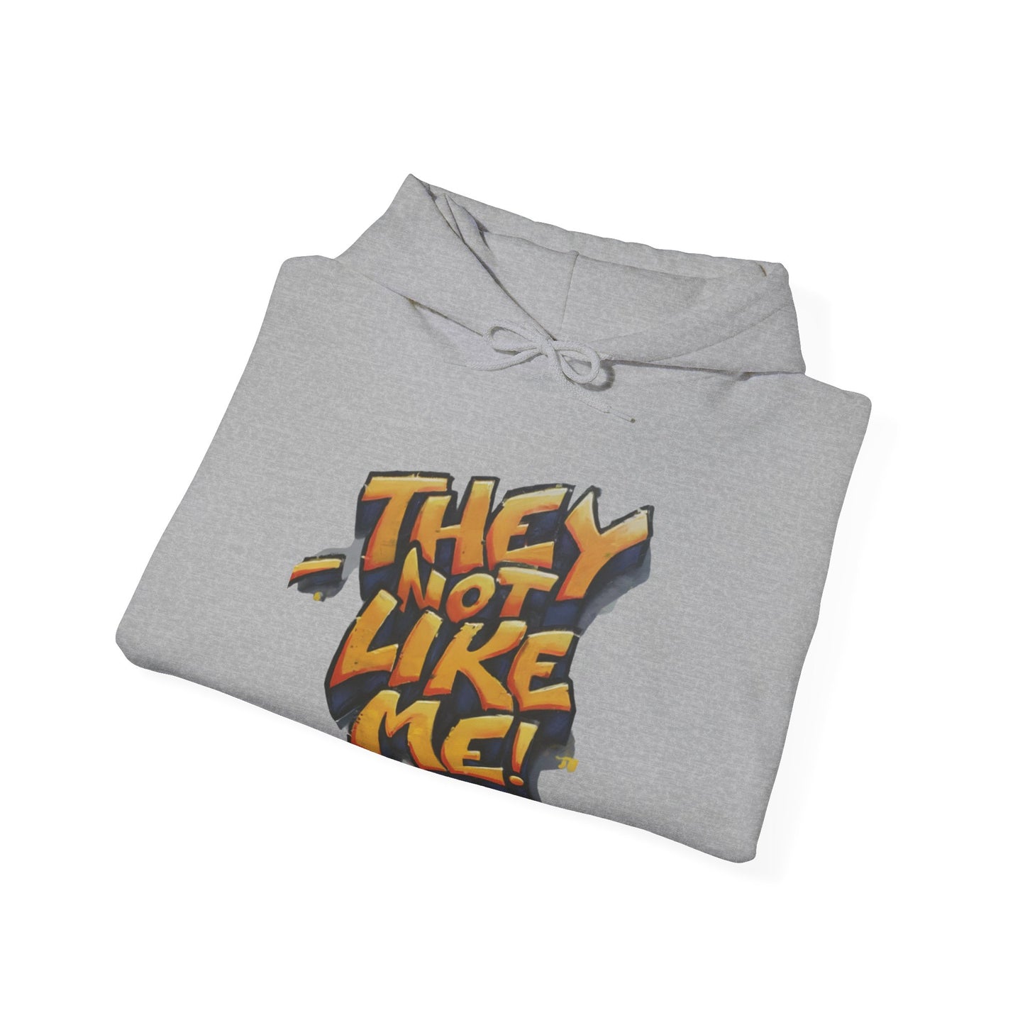 They Not Like Me ! Unisex Heavy Blend™ Hooded Sweatshirt