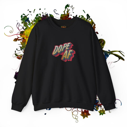 Dope  AF Unisex Heavy Blend™ Crewneck Sweatshirt