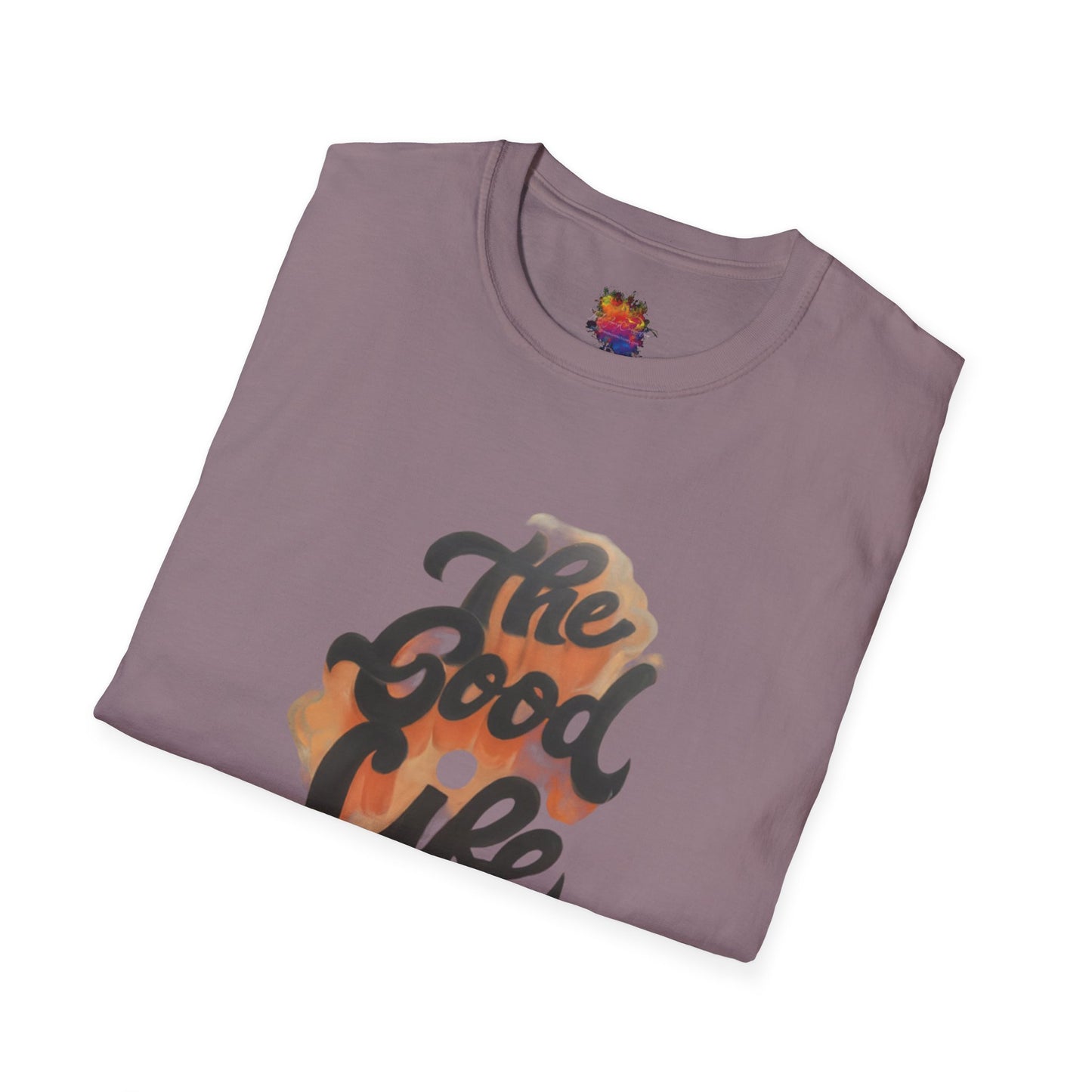 The Good Life Unisex Softstyle T-Shirt