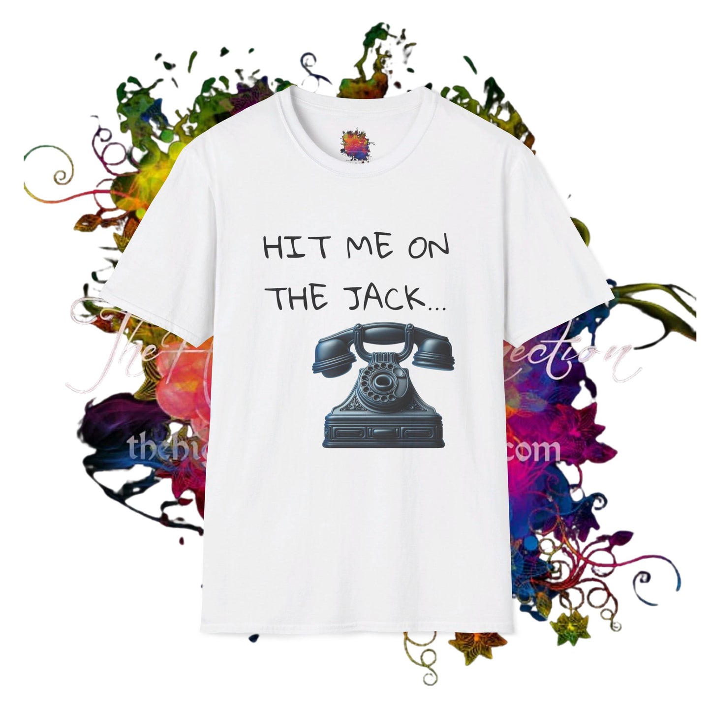 HIT ME ON THE JACK .. Unisex Softstyle T-Shirt