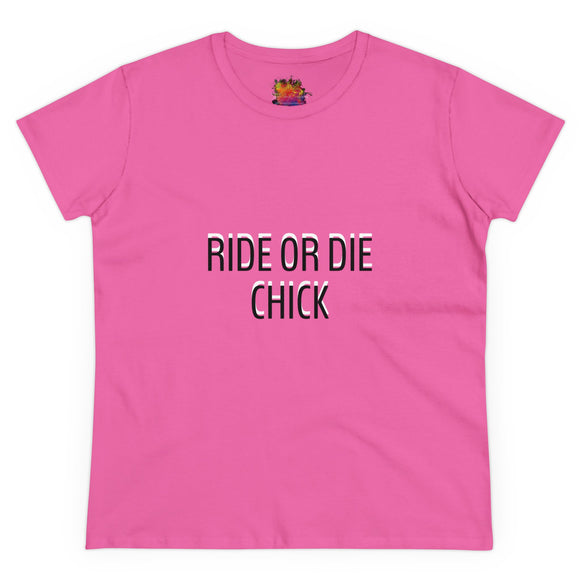 RIDE OR DIE CHICK Women's Midweight Cotton Tee