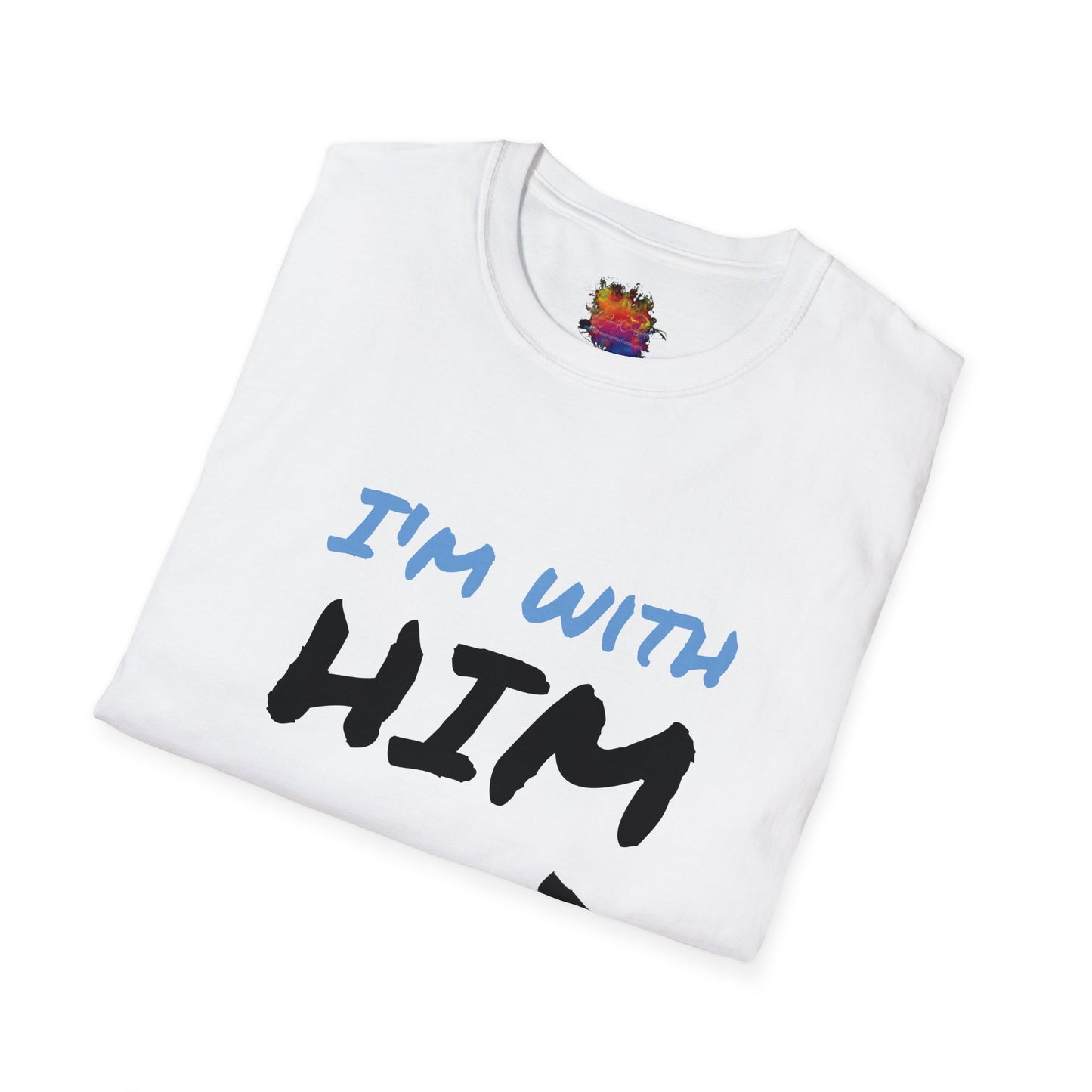 I'm With Him Unisex Softstyle T-Shirt