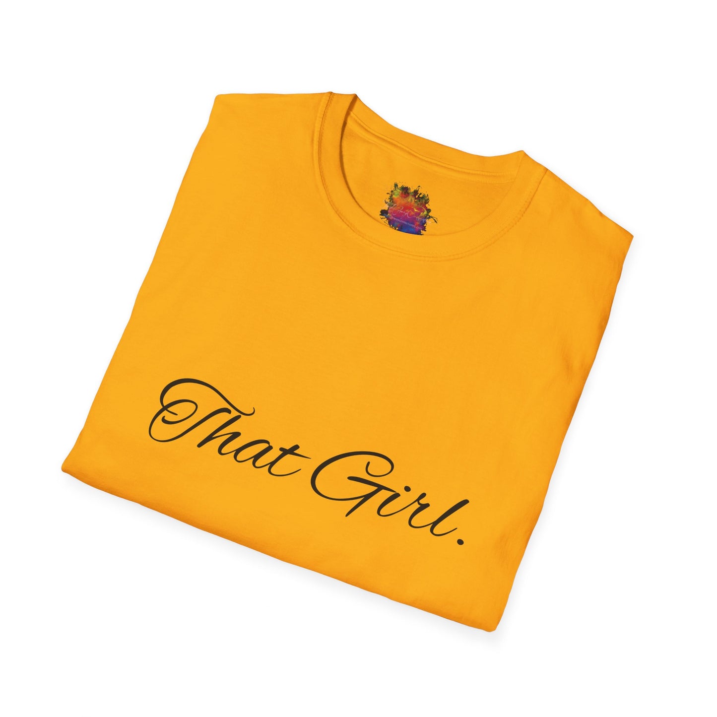 That Girl . Unisex Softstyle T-Shirt