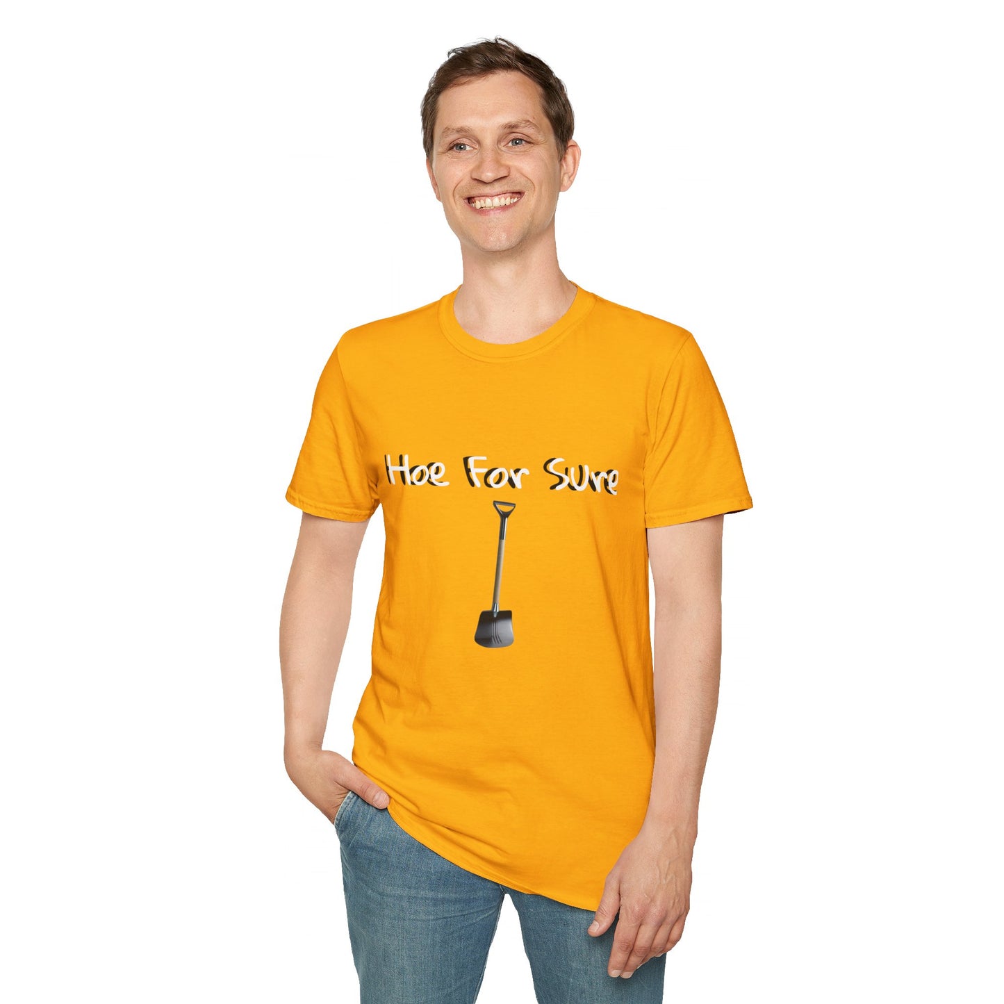 Hoe For Sure Unisex Softstyle T-Shirt