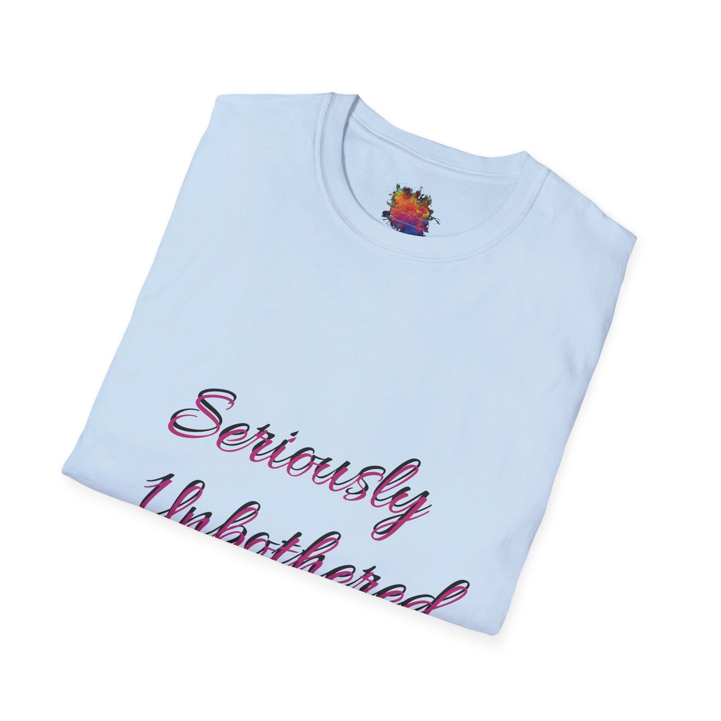 Seriously Unbothered Unisex Softstyle T-Shirt