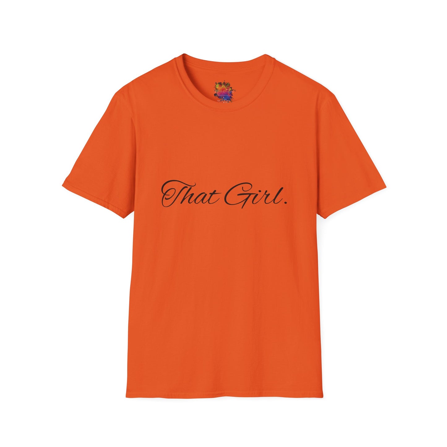 That Girl . Unisex Softstyle T-Shirt