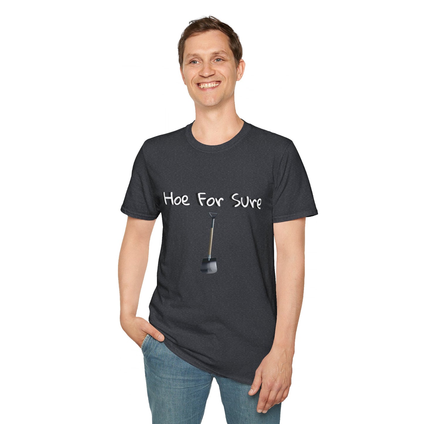 Hoe For Sure Unisex Softstyle T-Shirt