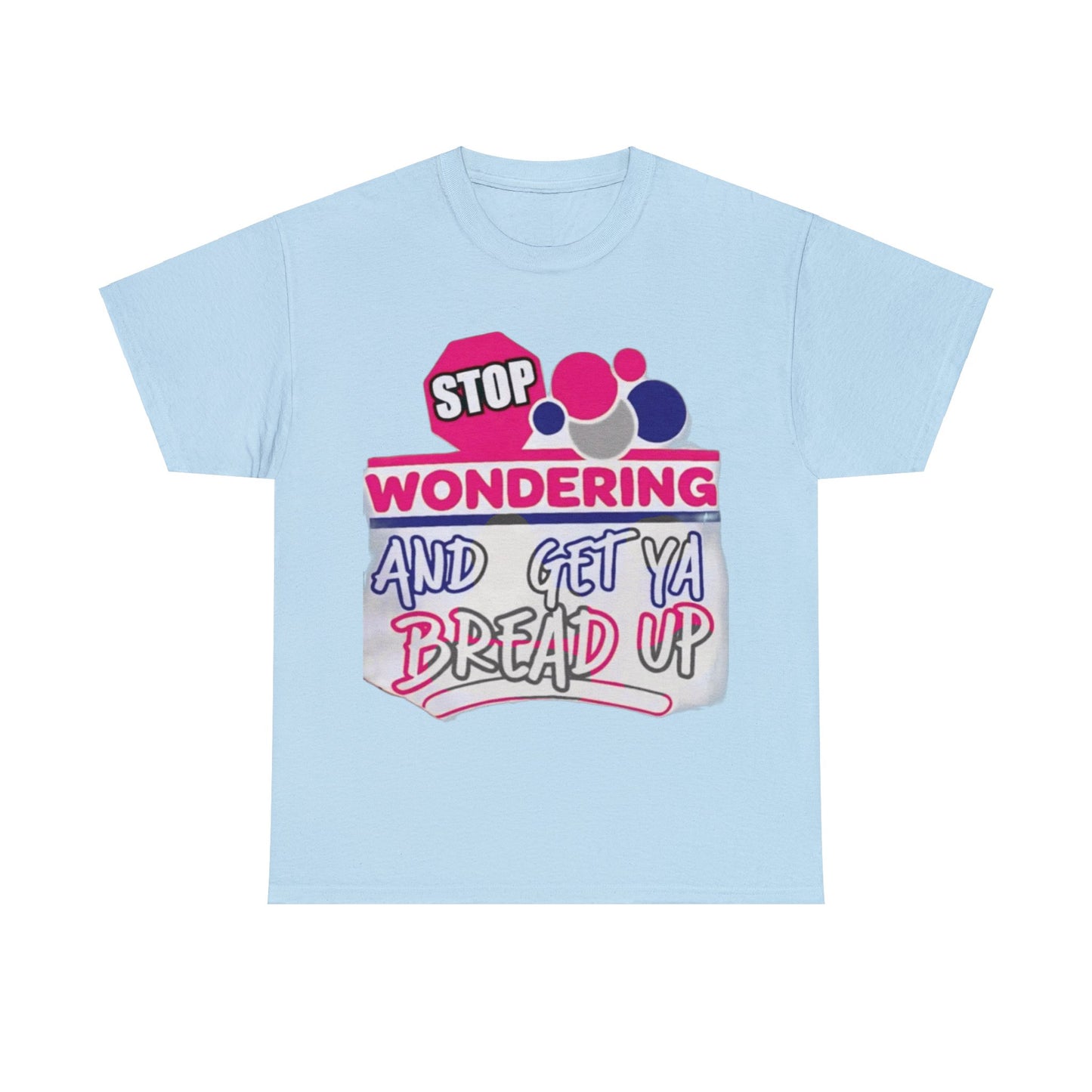 Stop Wonderin' Unisex Heavy Cotton Tee