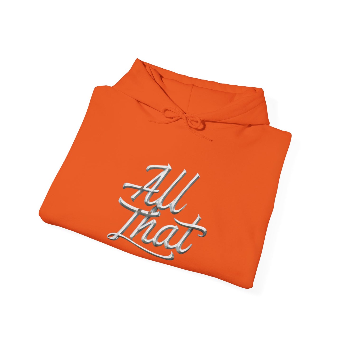 All That Unisex Heavy Blend™ Hooded Sweatshirt