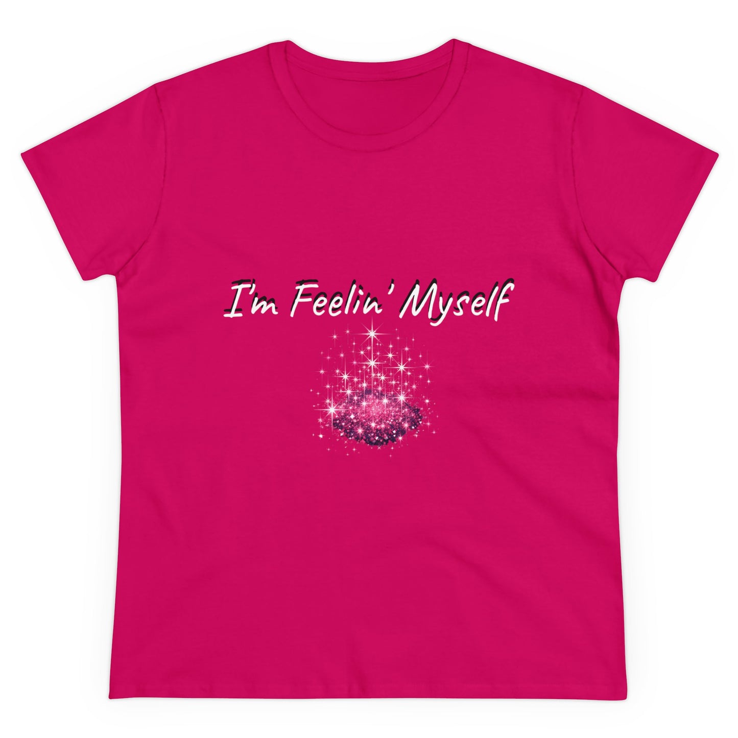 I'm Feelin' Myself Women's Midweight Cotton Tee