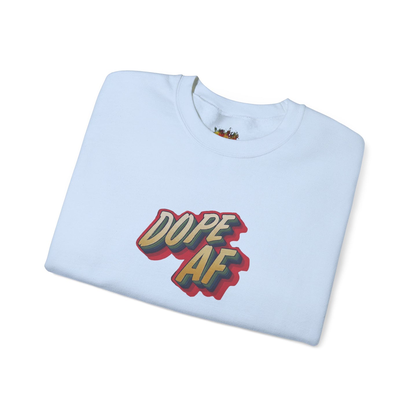 Dope  AF Unisex Heavy Blend™ Crewneck Sweatshirt