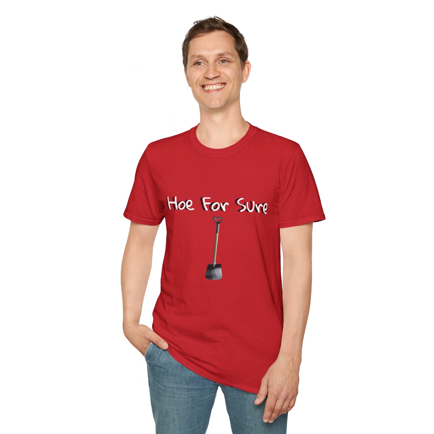 Hoe For Sure Unisex Softstyle T-Shirt