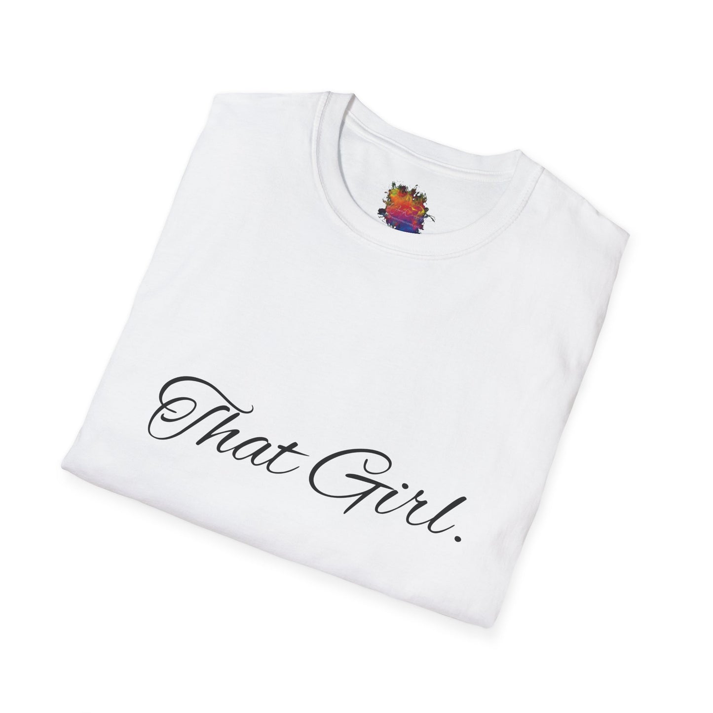 That Girl . Unisex Softstyle T-Shirt