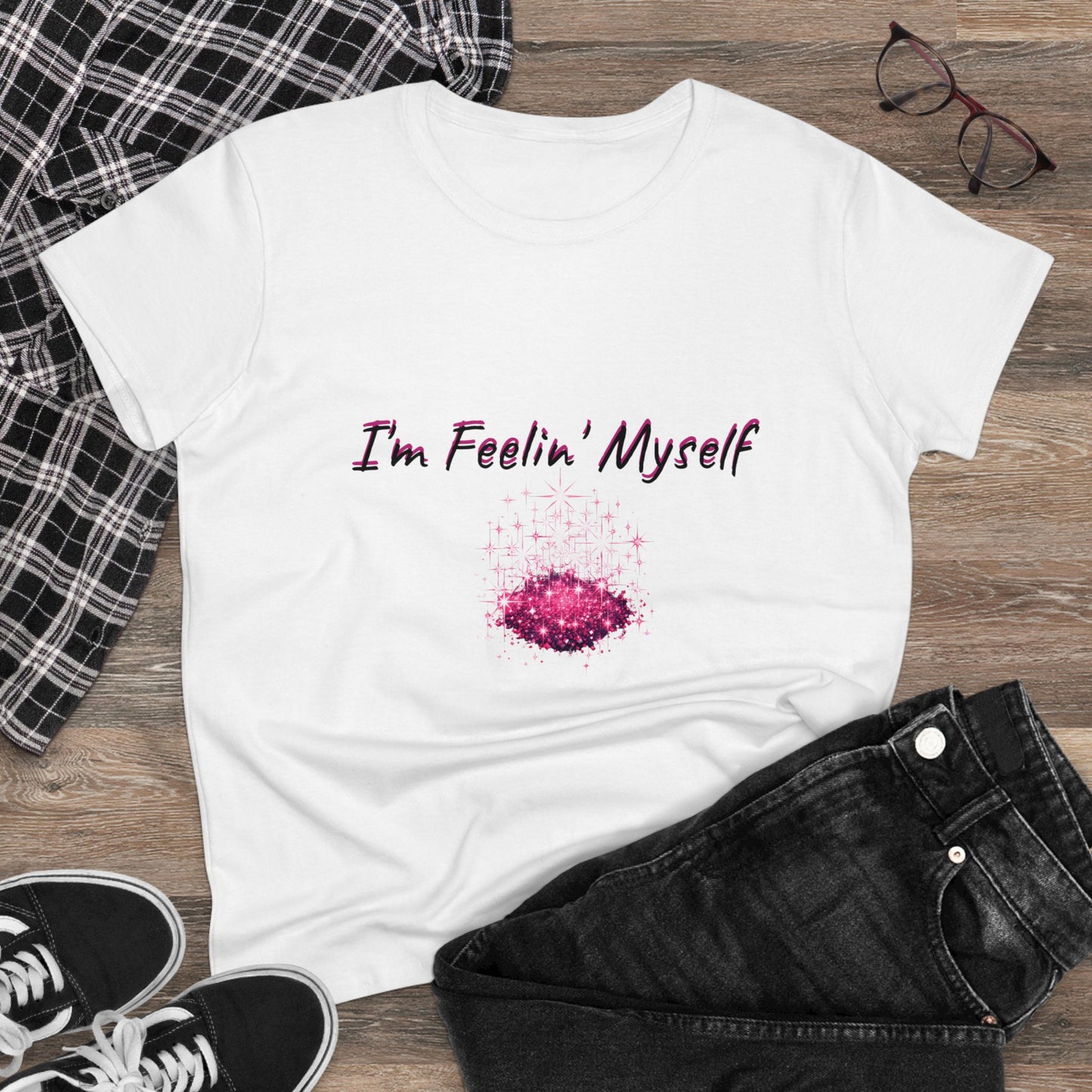 I'm Feelin' Myself Women's Midweight Cotton Tee