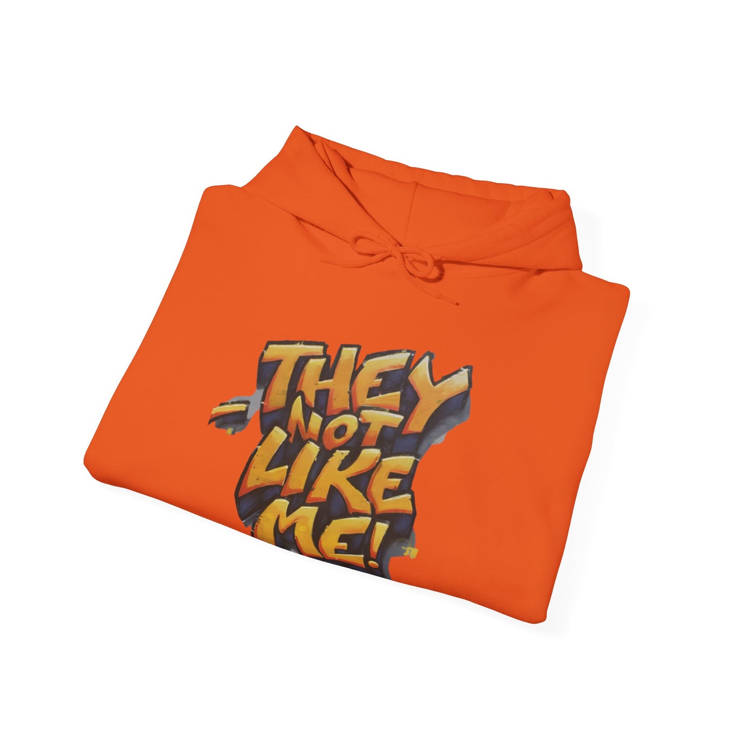 They Not Like Me ! Unisex Heavy Blend™ Hooded Sweatshirt