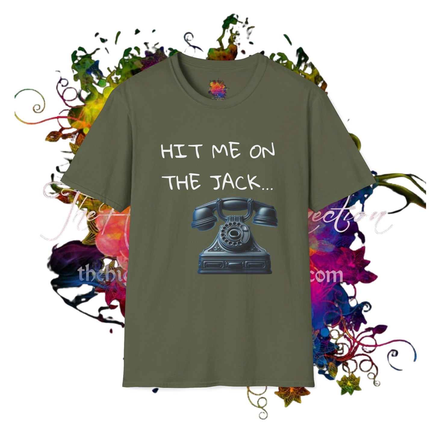 HIT ME ON THE JACK .. Unisex Softstyle T-Shirt