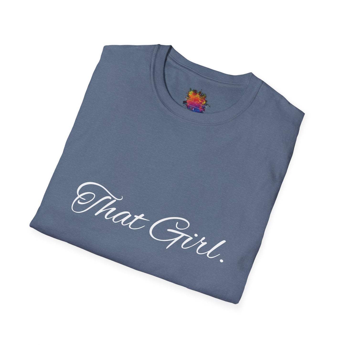 That Girl . Unisex Softstyle T-Shirt