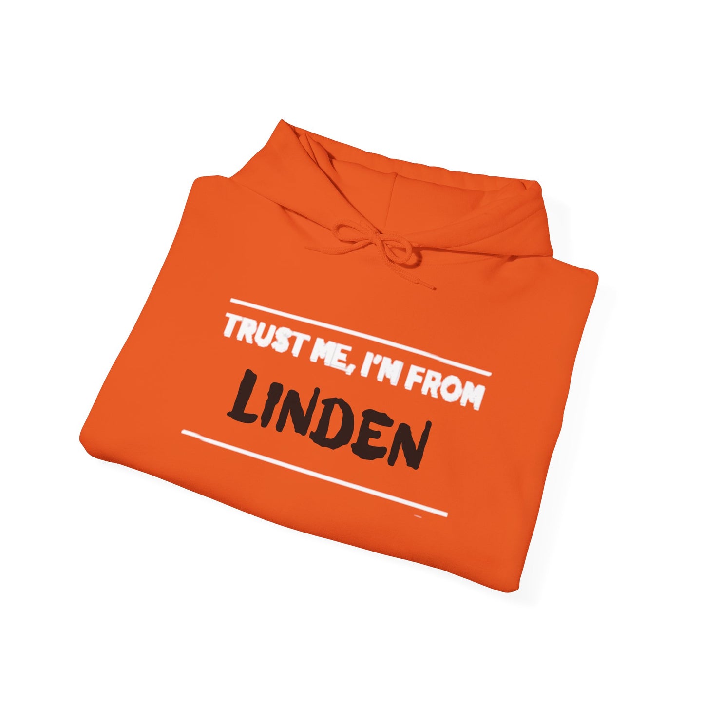 Trust Me, I'm From Linden .. Unisex Heavy Blend™ Hooded Sweatshirt