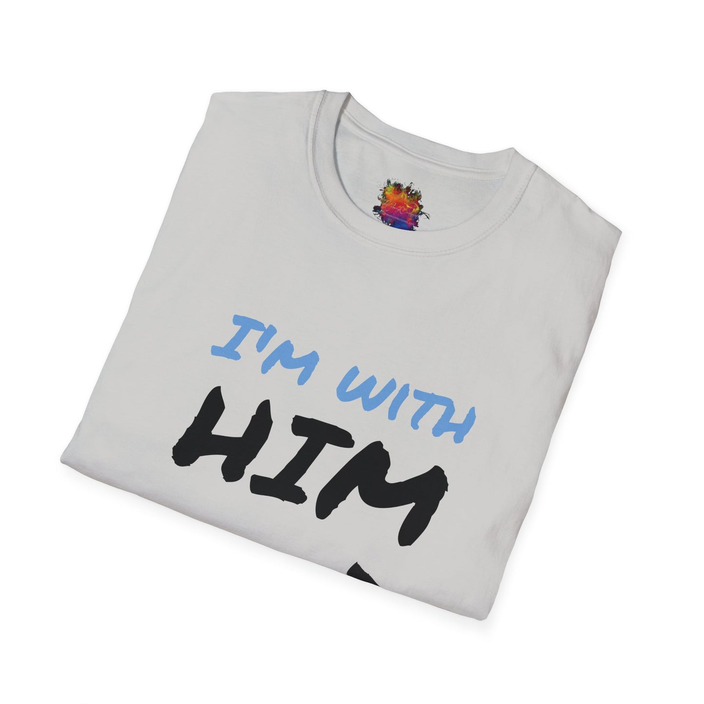 I'm With Him Unisex Softstyle T-Shirt