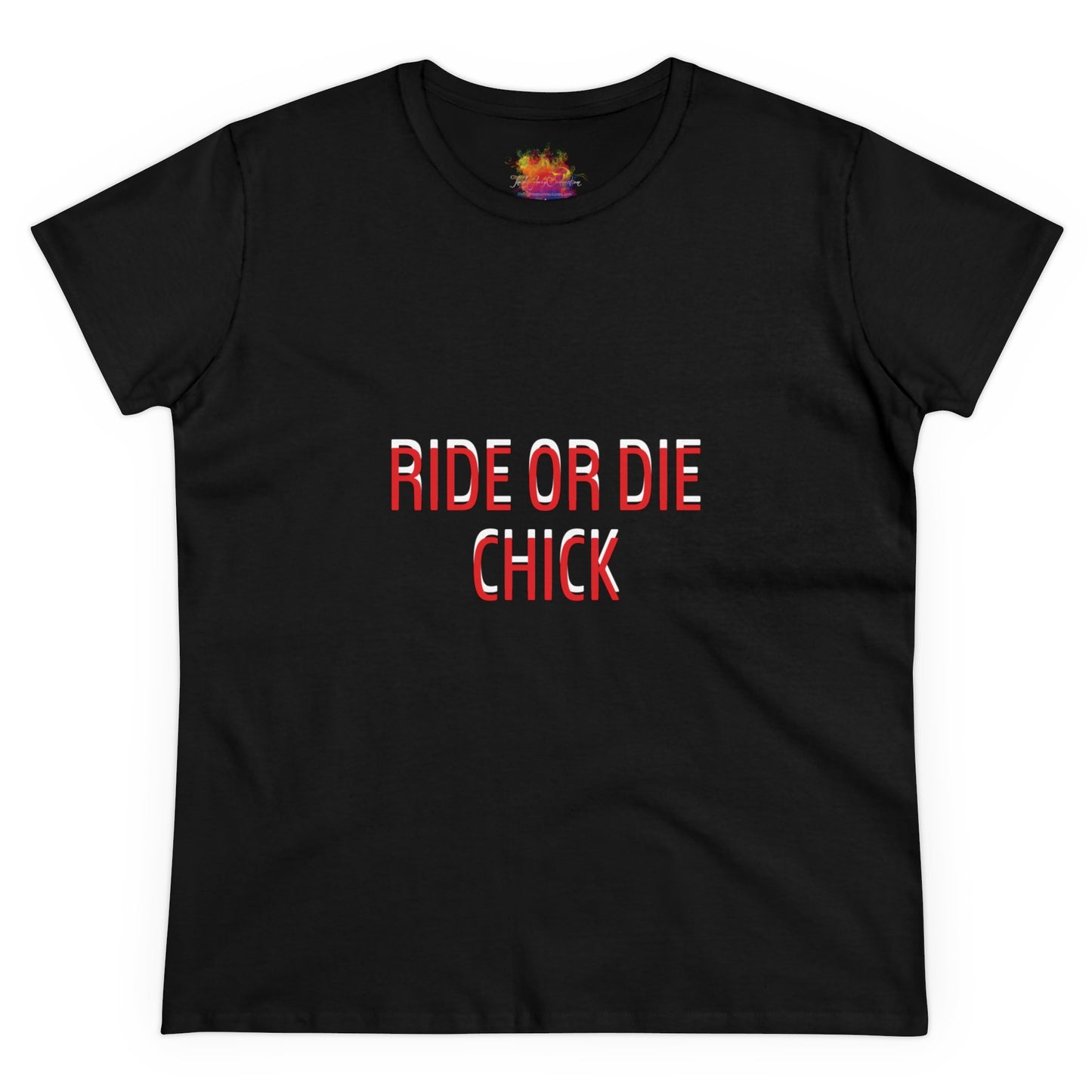 RIDE OR DIE CHICK Women's Midweight Cotton Tee