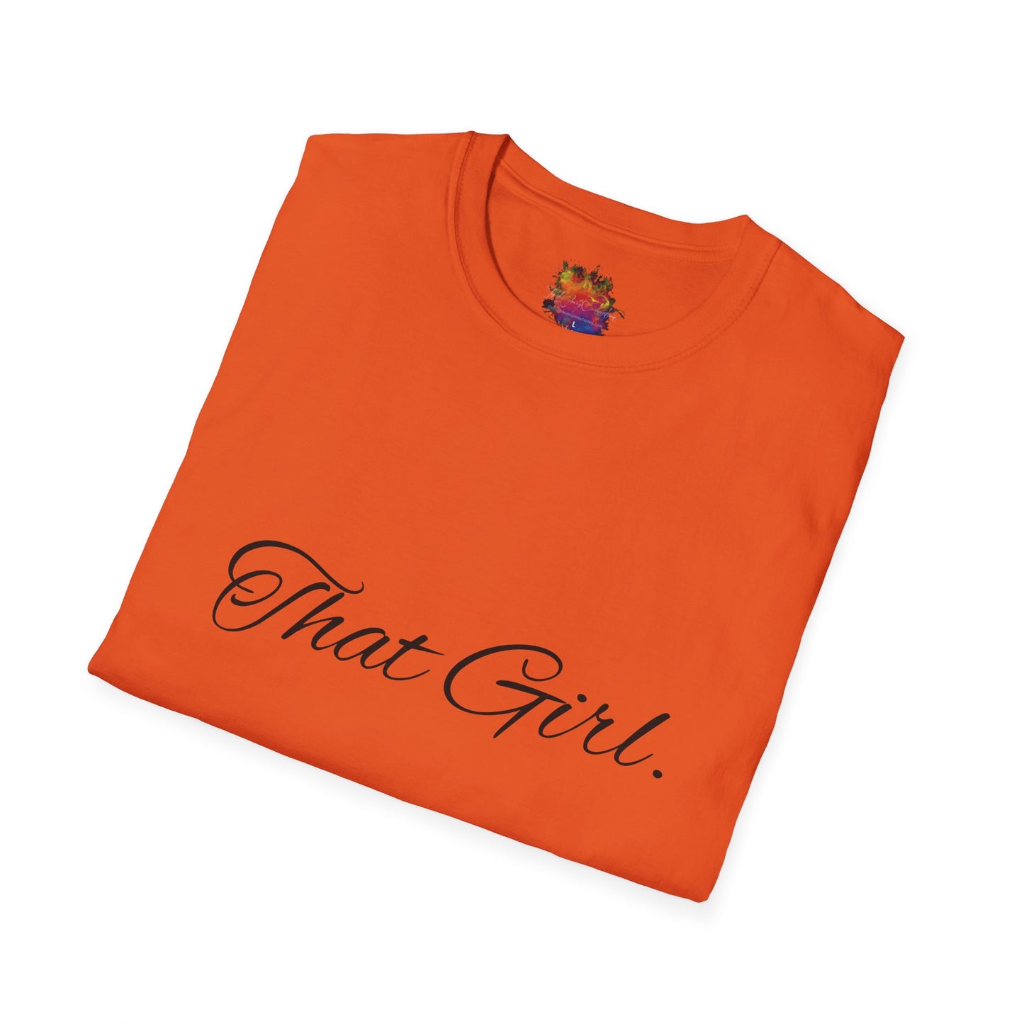 That Girl . Unisex Softstyle T-Shirt