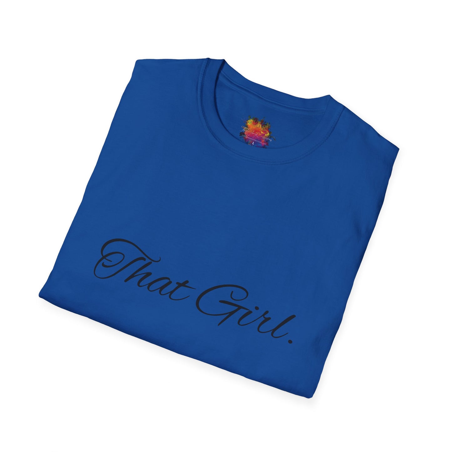 That Girl . Unisex Softstyle T-Shirt