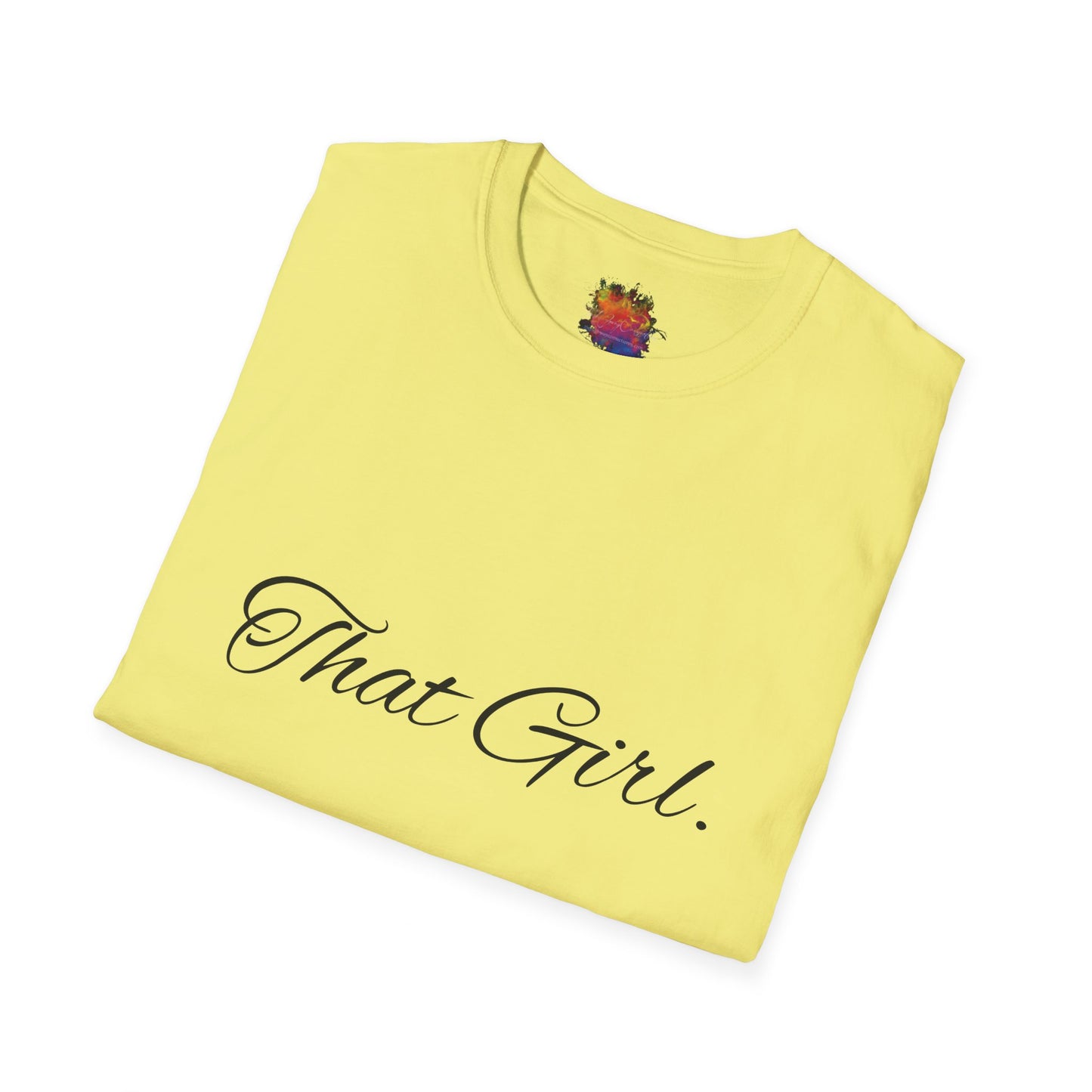 That Girl . Unisex Softstyle T-Shirt