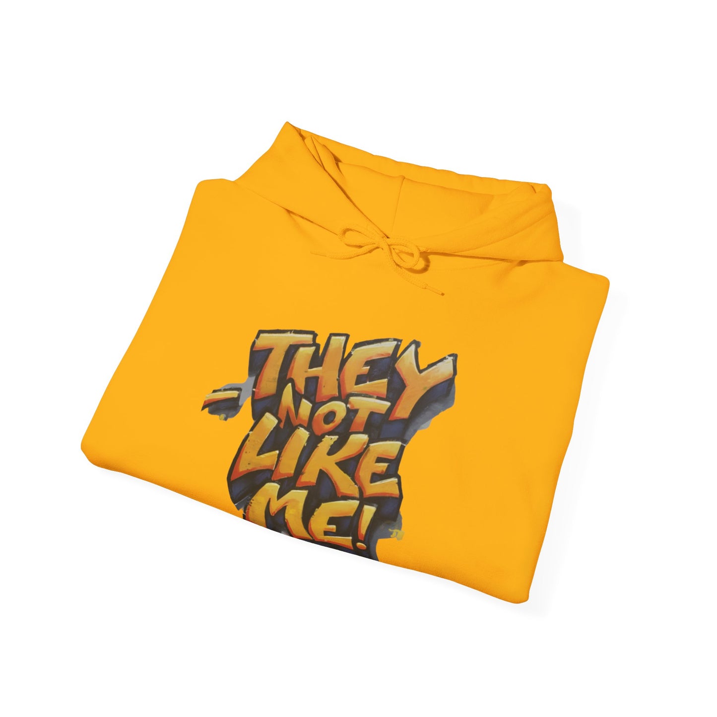 They Not Like Me ! Unisex Heavy Blend™ Hooded Sweatshirt