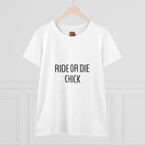 RIDE OR DIE CHICK Women's Midweight Cotton Tee