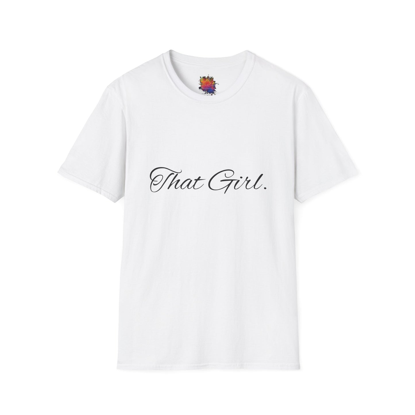 That Girl . Unisex Softstyle T-Shirt