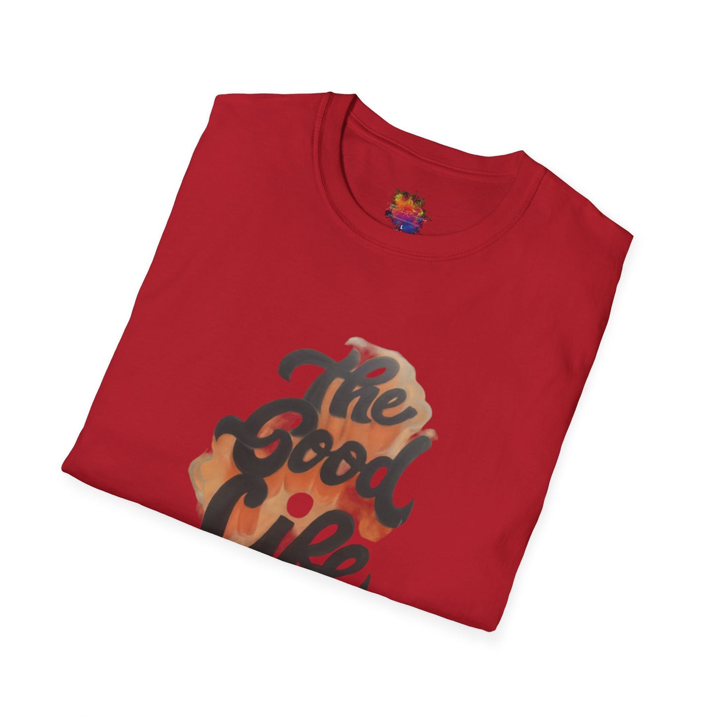 The Good Life Unisex Softstyle T-Shirt