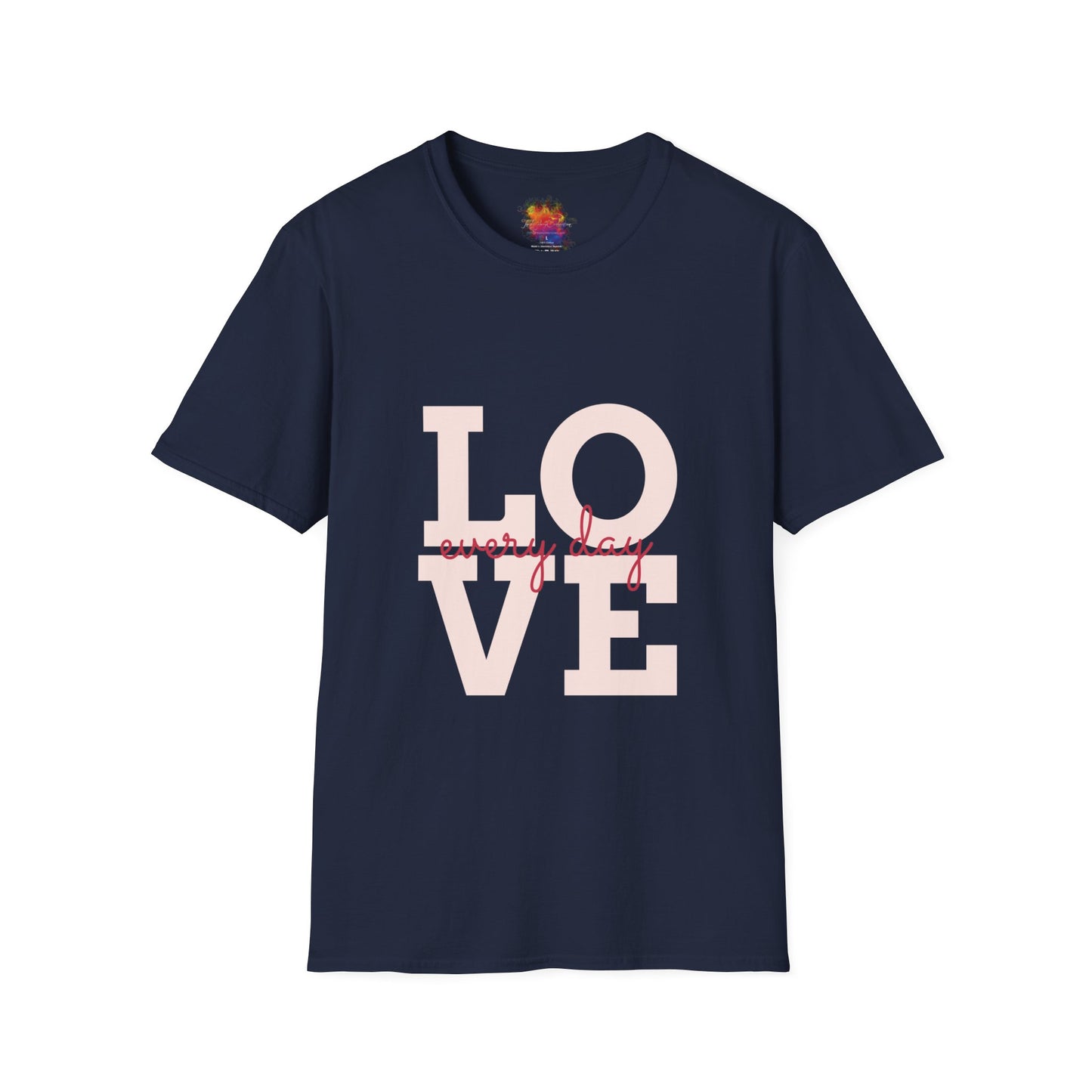 LOVE everyday Unisex Softstyle T-Shirt