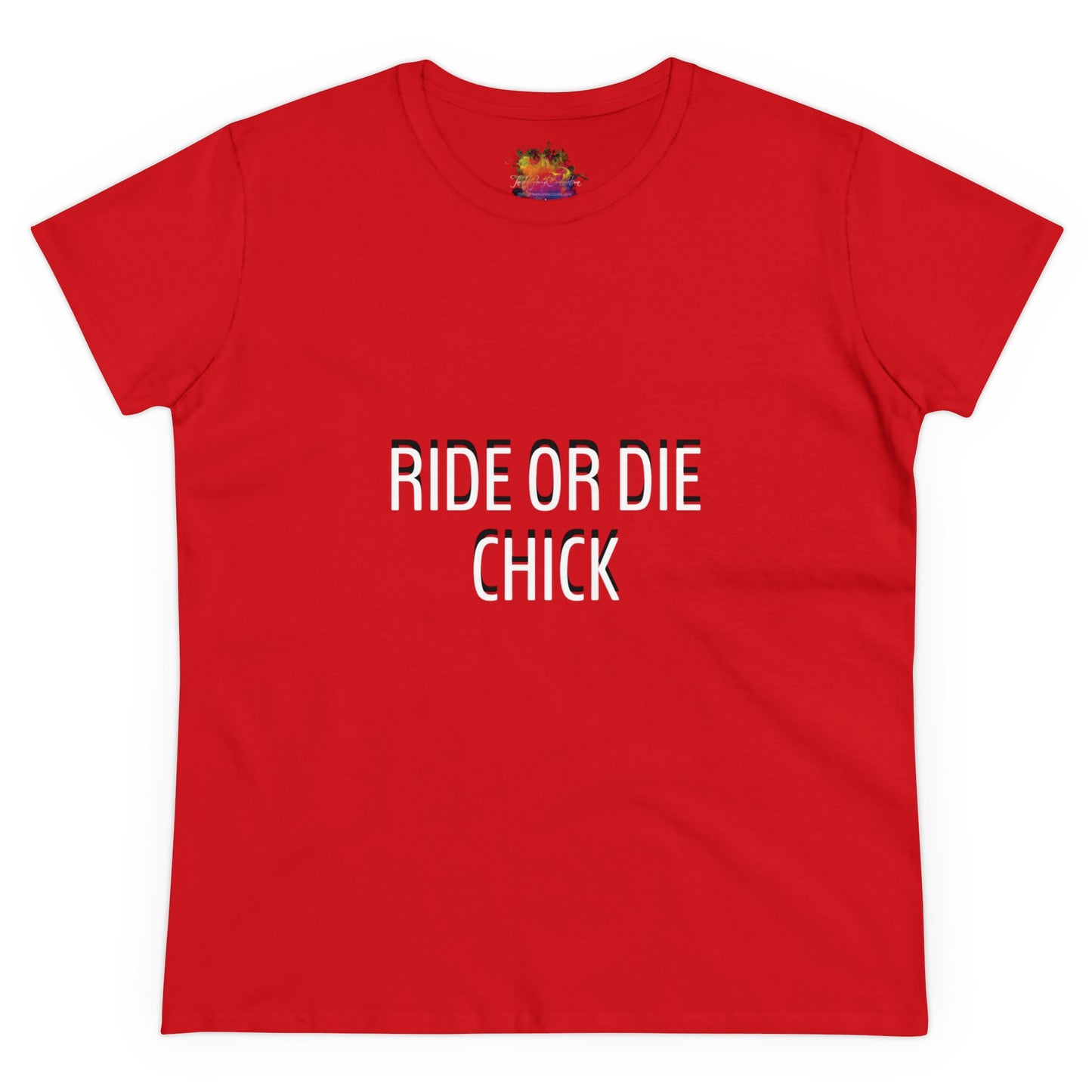 RIDE OR DIE CHICK Women's Midweight Cotton Tee