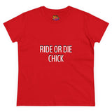 RIDE OR DIE CHICK Women's Midweight Cotton Tee