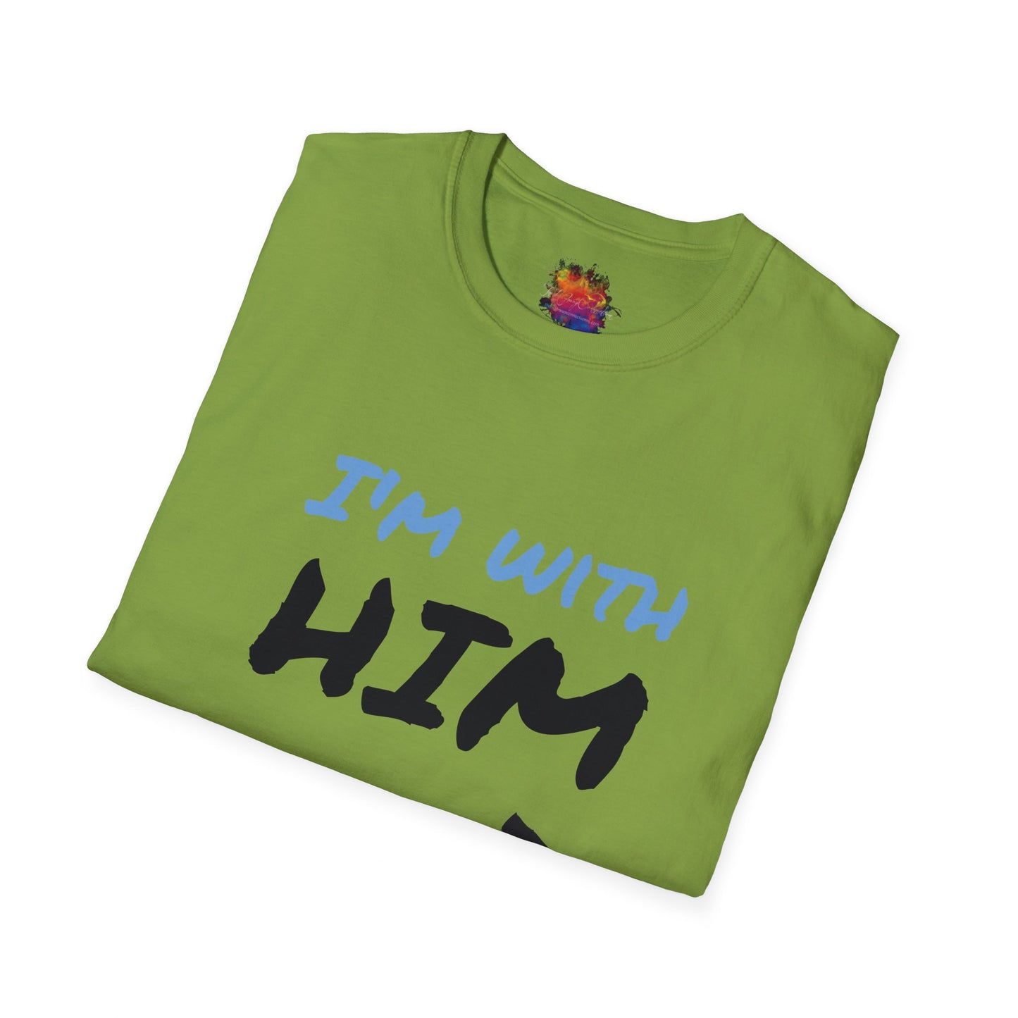 I'm With Him Unisex Softstyle T-Shirt