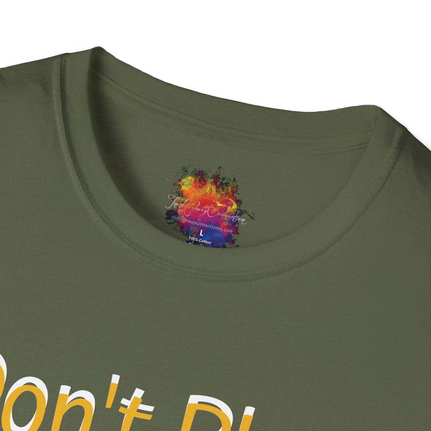 Don't Play Wit' It .. Unisex Softstyle T-Shirt