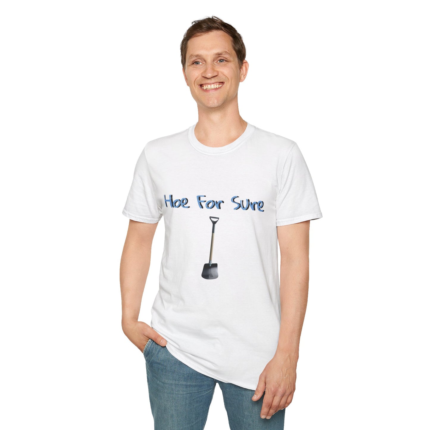 Hoe For Sure Unisex Softstyle T-Shirt