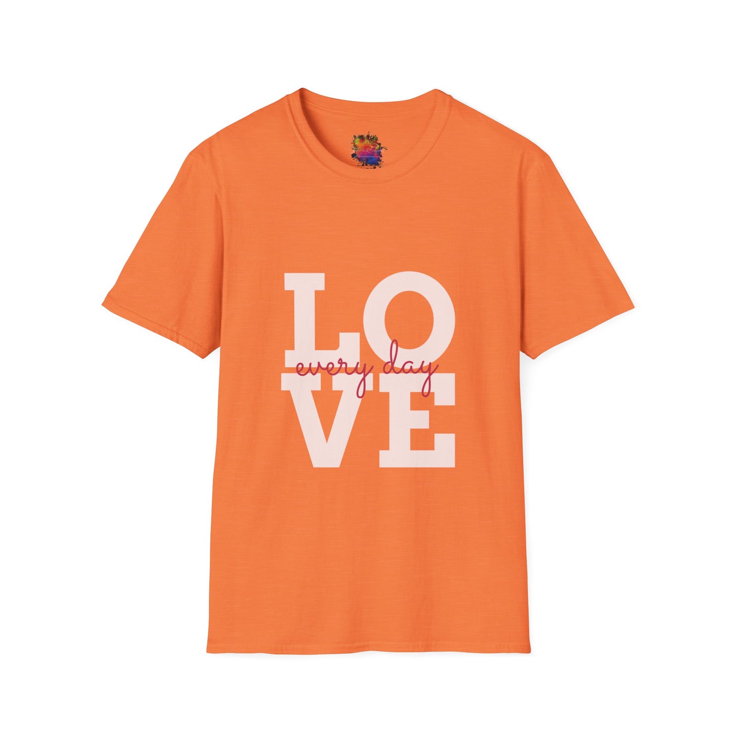 LOVE everyday Unisex Softstyle T-Shirt