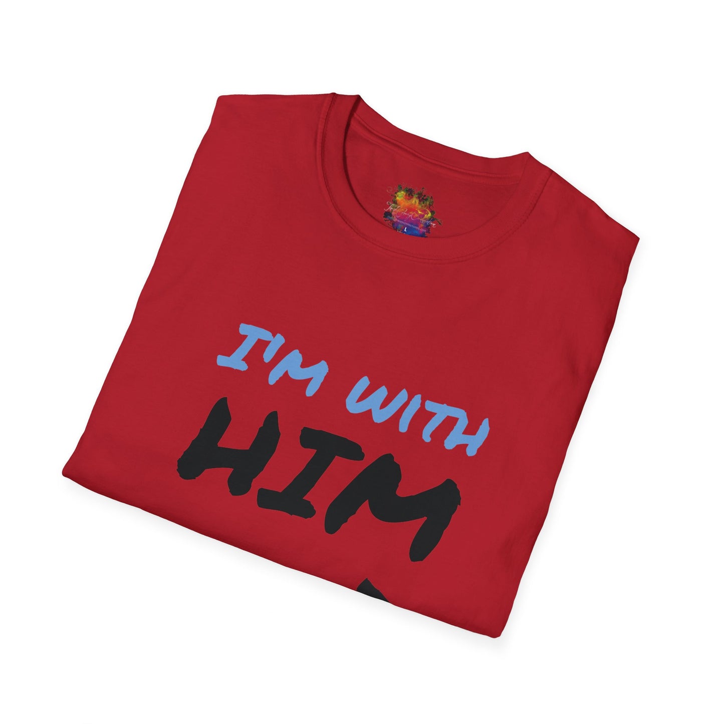 I'm With Him Unisex Softstyle T-Shirt