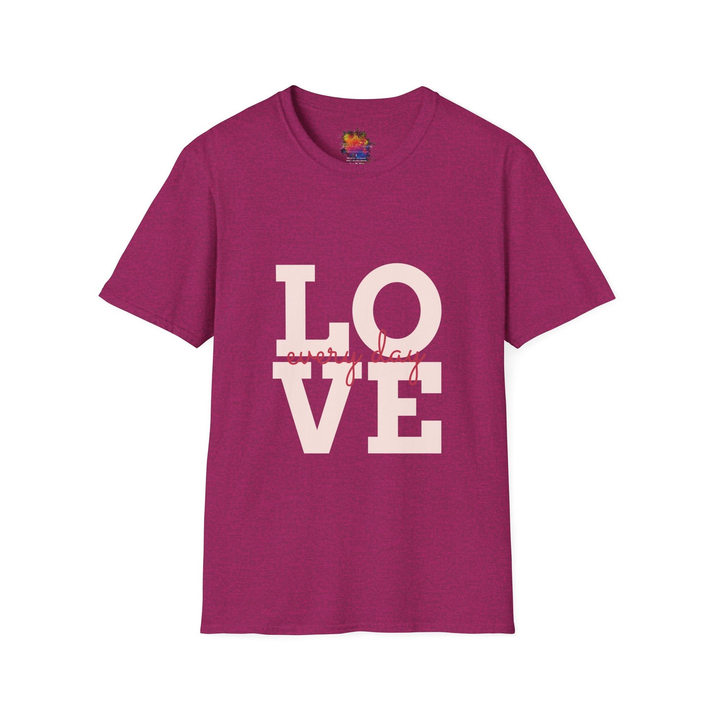 LOVE everyday Unisex Softstyle T-Shirt