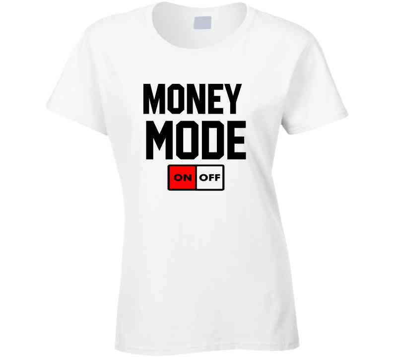 Money ð³ Mode  T Shirt