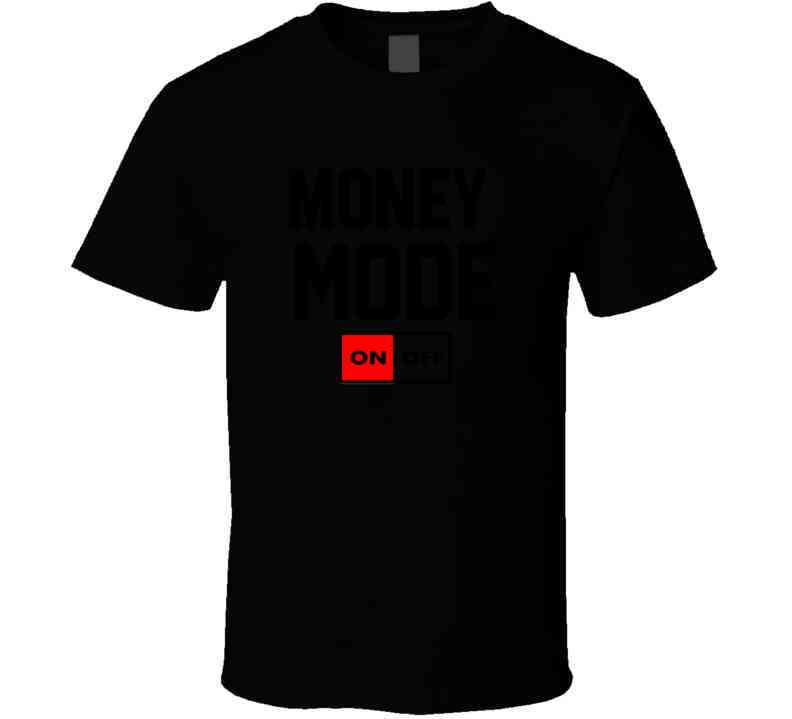 Money ð³ Mode  T Shirt