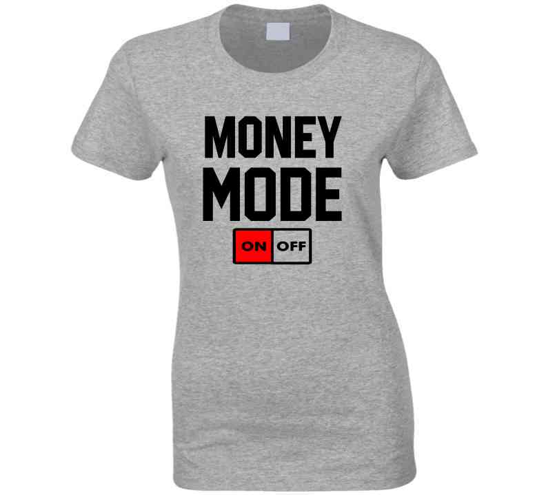 Money Mode ð³ T Shirt