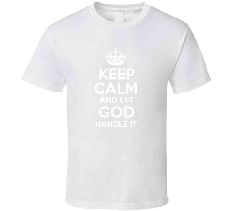 Let God Handle It  T Shirt