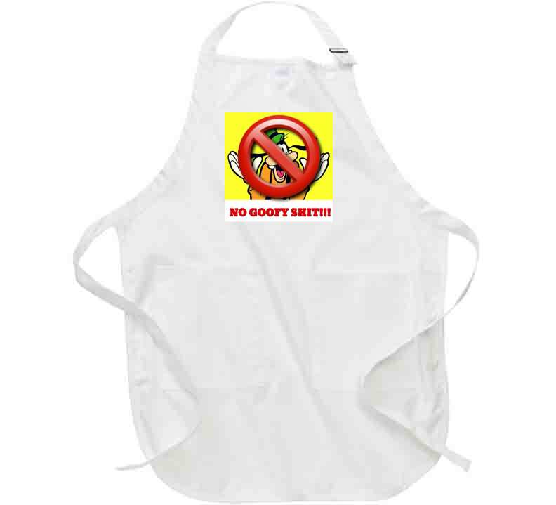 No Goofy Ish Apron