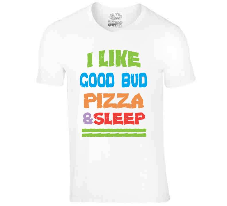 Goodie Pizza And Sleep T Shirt