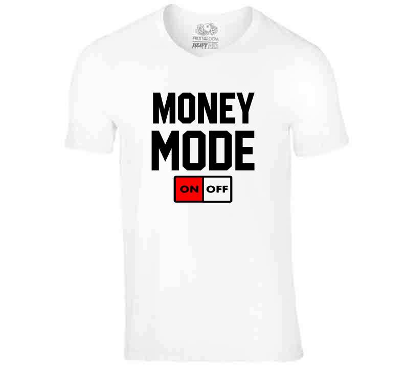 Money ð³ Mode T Shirt